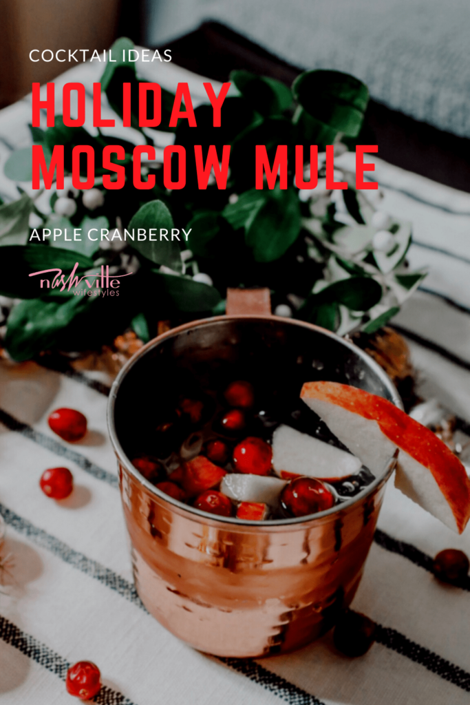 Holiday Moscow Mule || Apple Cranberry by popular Nashville life and style blog, Nashville Wifestyles: image of a holiday Moscow Mule.