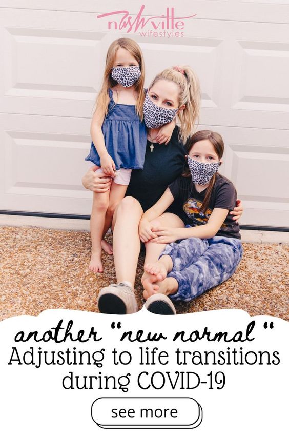Life Transitions by popular Nashville lifestyle blog, Nashville Wifestyles: Pinterest image of a mom and her two daughter sitting together in front of their garage door and wearing face masks.